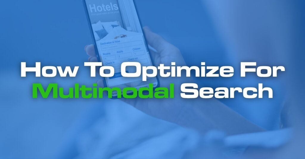 How to optimize for multimodal search
